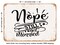 DECORATIVE METAL SIGN - Nope Still Not Married - Vintage Rusty Look